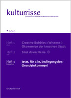 Jetzt, für alle, bedingungslos: Grundeinkommen Kulturrisse 03/2010 